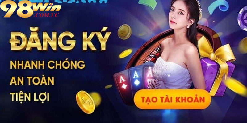 Các bước đăng ký nhà cái 98win