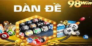 Các hình thức dàn đề tại 98win