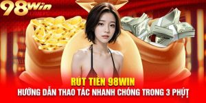 Các phương thức rút tiền tại 98win