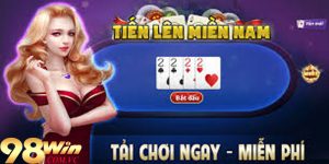 Cách thức chơi bài tiến lên miền nam tại nhà cái 98win